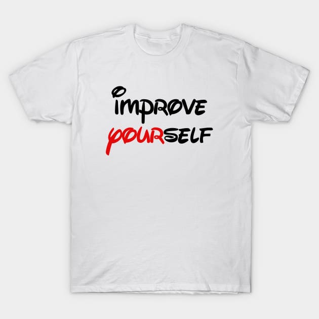 improve yourself T-Shirt by sarahnash